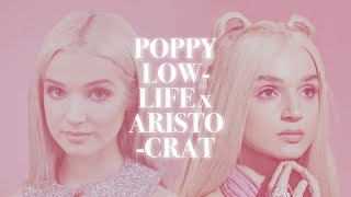 Poppy - Aristocrat x Lowlife (Mashup) [Lyrics]