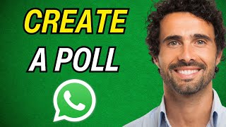 How To Create A Poll In WhatsApp 2024