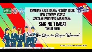 DAY 2 PAMERAN HASIL KARYA PESERTA DIDIK DAN STARUP BISNIS SMK NU 1 BABAT TAHUN 2020