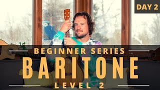 Baritone Ukulele Beginner Series | Level 2 | Day 2 | Tutorial + Chords + Play Along