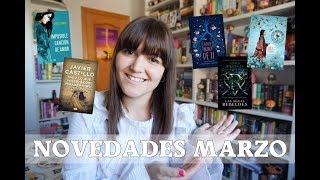 NOVEDADES LITERARIAS JUVENILES DE MARZO | El olor a libro nuevo