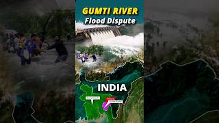 Gumti River Flood Dispute | Bangladesh Floods | #bangladesh #currentaffairs #uppsc #pcs