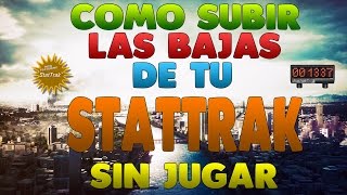 ¿SUBIR LAS BAJAS DE TU STATTRAK SIN JUGAR? - TrickShooter2606