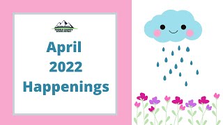 April 2022 Happenings