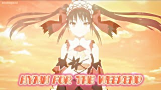 Remebers - Hymn For The Weekend (AMV) | Date A Live V Ep - 11