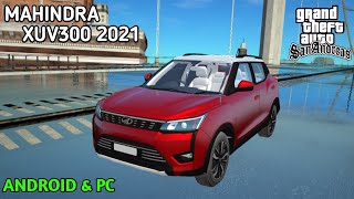 2021 MAHINDRA XUV300 FOR GTA SAN ANDREAS { ANDROID & PC } FREE DOWNLOAD [ DFF + TXD ]