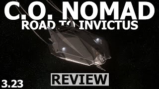 Star Citizen 3.23 - 10 Minutes More or Less Ship Review - C.O. NOMAD (ROAD TO INVICTUS)