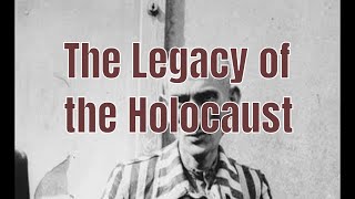 The Legacy of the Holocaust