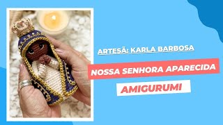 Como Fazer Nossa Senhora em Amigurumi