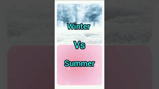 Winter ❄️ v/s summer 🌞#trending #shortsfeed #shortvideos #viralvideos #shorts