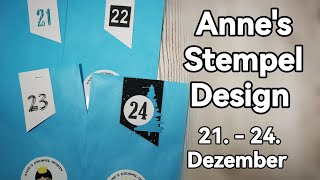 Anne´s Stempel Design Adventkalender I 21. - 24. Dezember 2022 I #annesstempeldesign