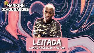 LEITADA • LUKAS PRODUCER E MC GW (( REPERTÓRIO NOVO ))