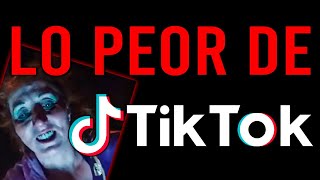 Lo PEOR de TIK TOK - Su LADO OSCURO