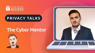 Privacy Talks | Interview with The Cyber Mentor | August 7, 2020