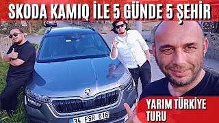 Skoda Kamiq 1.5 TSI 150 HP ile 5 günde 5 şehir!