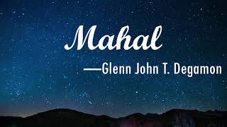 Mahal— A Love Song in the tune of Bulong by December Avenue