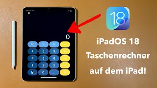 iPadOS 18 - So gut ist Apples neue Taschenrechner-App!!