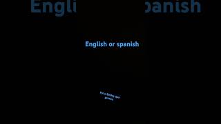 english or spanish