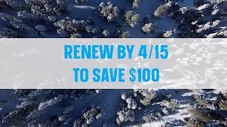 Renew Your Pass by 4/15 to Save $100