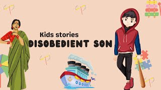 Disobedient son story | English stories with moral