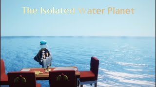 Sky: The Isolated Water Planet