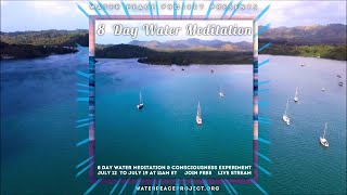 JULY 15 Day 4 of 8 Day Water Meditation & Experiment - with Plant Music