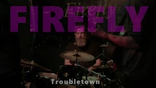 FIREFLY | Troubletown | CLONAKILTY