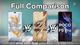 Honor 90 Pro Vs Oppo Reno 10 Pro Vs Xiaomi Poco F5 Pro | Full Comparison.