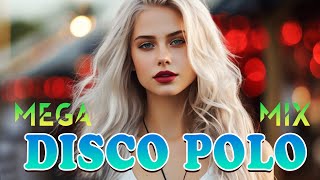 DISCO POLO W REMIXACH 2023 🎈🎈 SKŁADANKA DISCO POLO HITY 2023 ⚡⚡ NAJLEPSZE DISCO POLO 2023 🎈 MEGA MIX