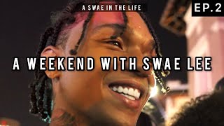 A WEEKEND WITH SWAE | A Swae In The Life S1 Ep.2