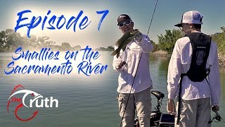 How to Catch Bass on The Sacramento River - The Truth Episode 7