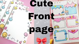 20 😱😱 cute 🥰border design 🎀 / aesthetic front page ideas 🎀 / #diy #frontpage #fyp #cute #trending