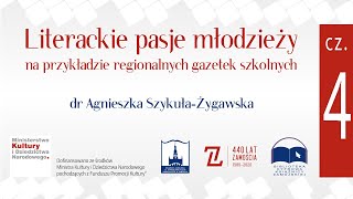 Dr Agnieszka Szykuła-Żygawska "Literackie pasje młodzieży" cz. 4