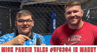 MICK PARKIN ON #UFC304 SHOWDOWN WITH ŁUKASZ BRZESKI – 'HE'S GRITTY AND DANGEROUS!'