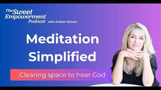 How to Meditate - It's easier than you think! । Kristen Brown