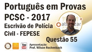 Português - Escrivão PCSC 2017 - Questão 55