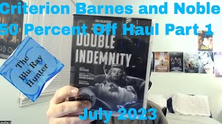 The Blu Ray Hunter| Criterion Barnes and Noble| July Pick Ups| Part 1