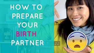 BIRTH PARTNER tips and advice [birth plan step#2]