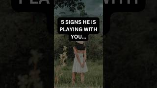 Signs he is playing with you #shorts #short #youtubeshorts #viral #viralshort #viralvideo #play