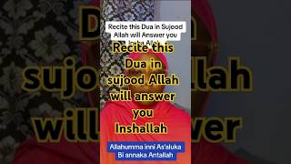 Recite this Dua in sujood Allah will answer you Inshallah. #duaforeverything #islamicvideo