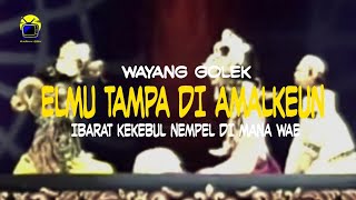 Wayang Golek Hakekat Elmu - Ceramah