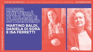 Martino Baldi, Daniela Di Sora e Isa Ferretti. L’anno che verrà di Voland e 66thand2nd