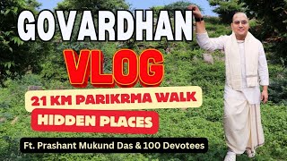 Vlog - 4 : Govardhan Parvat Parikrma 21 Km || गोवर्धन पर्वत परिक्रमा || Prashant Mukund Prabhu