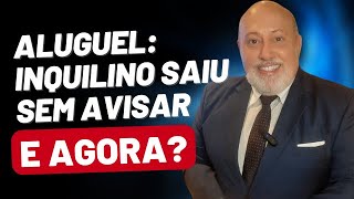 Inquilino saiu do imóvel sem avisar. E agora? | Papo Rápido