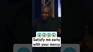 Satisfy me Early | Apostle Joshua Selman