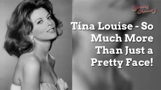 Tina Louise - So Much More Than Just a Pretty Face!