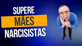 Mãe Narcisista | Como superar abuso materno | Saia da sombra