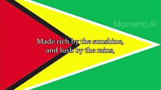 Dear Land of Guyana, of Rivers and Plains - National Anthem of Guyana (English lyrics)