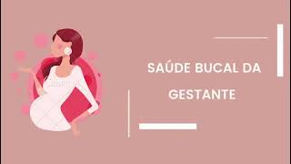 Saúde bucal da gestante