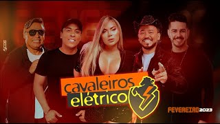 CAVALEIROS ELÉTRICO - AO VIVO FEV 2023